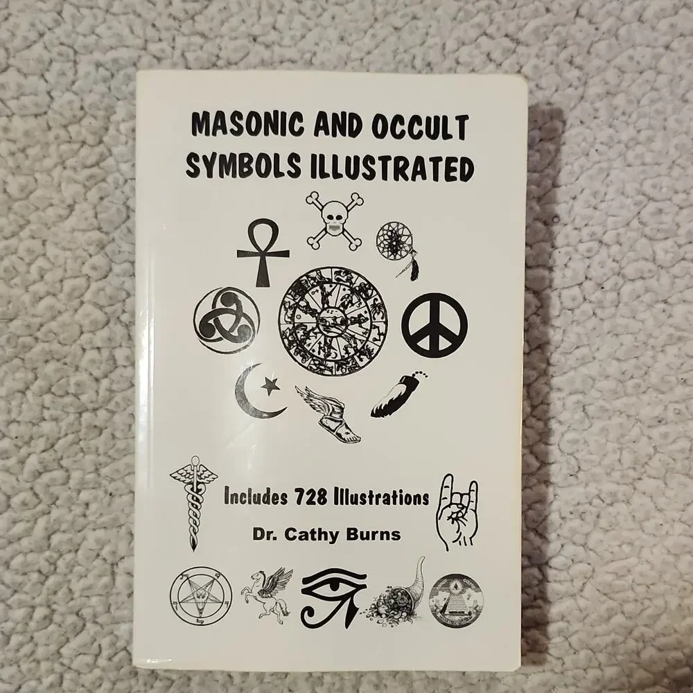 Masonic & Occult Symbols Illustrated Dr. Cathy Burns Paperback